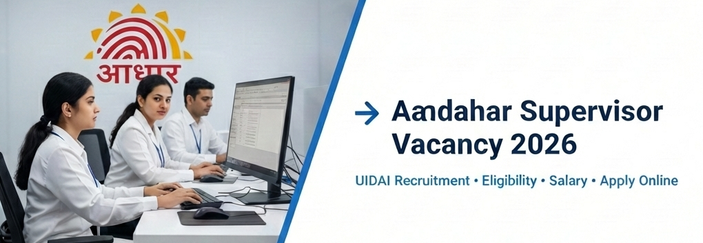 Aadhaar Supervisor Recruitment 2026